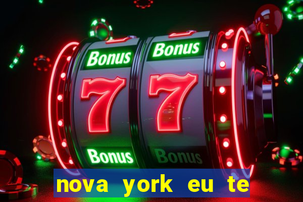 nova york eu te amo download